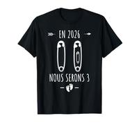 En 2026 Nous Serons 3 - Annonce Grossesse Future Maman Papa T-Shirt