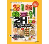 En 2h je cuisine pour toute la semaine tome 2: 80 repas fait maison, sans gâchis et avec des produits de saison