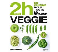 En 2h je cuisine Veggie pour toute la semaine Caroline Pessin (Auteur)