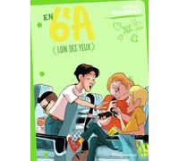En 6e A: Loin des yeux (3)