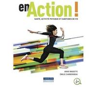 En action ! activité physique et habitudes de vie Hubert Charbonneau (Auteur), Annie Bradette (Auteur)