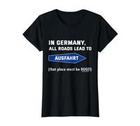 en Allemagne, Tous Les chemins mènent à la Sortie T-Shirt Graphique avec Valeur
