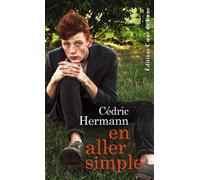 En aller simple - Cédric Hermann - Coeur de Lune - broché - Roman