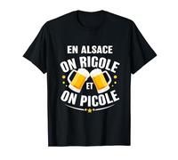 En Alsace on rigole et on picole humour apéro Alsacien T-Shirt