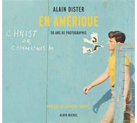 Alain Dister – En Amérique : 50 ans de photographie – Relié