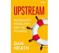 En amont. Résoudre les problèmes avant qu'ils ne surviennent - Heath Dan (Buch auf Polnisch)