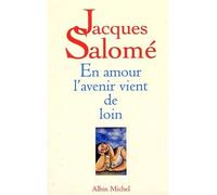 En amour, l'avenir vient de loin