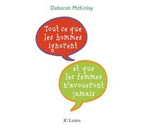 En amour, tout ce que les hommes ignorent...et que les femmes n'avoueront jamais