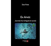 En Apnée: Journal d’un drogué en sursis