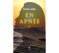 En apnée - Nathalie Goeller - Le Lys Bleu - broché - Récit