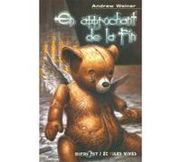 En approchant de la fin Andrew Weiner (Auteur), Laurent Calluaud (Traduction)