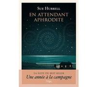 En attendant aphrodite Sue Hubbell (Auteur)