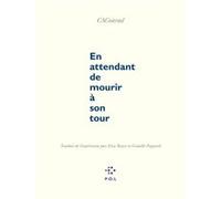 En attendant de mourir à son tour CAConrad (Auteur), Camille Pageard (Traduction), Elsa Boyer (Traduction)