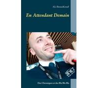 En Attendant Demain - Des Chroniques Et Des Bla Bla Bla
