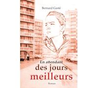 En attendant des jours meilleurs