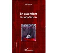 En attendant la lapidation - Aichetou - L'harmattan - broché - Roman