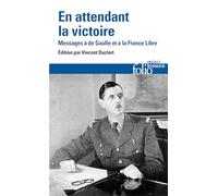 Collectif – En attendant la victoire : Messages à de Gaulle et à la France Libre – Poche