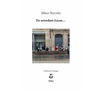 En attendant Lacan... - Albert Nguyên - Stilus - broché - Essai