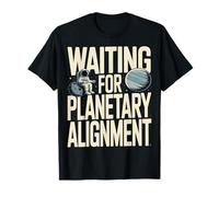 en Attendant l'alignement planétaire de l'espace Astronaute T-Shirt