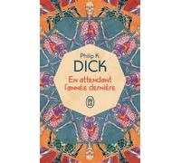 En attendant l'année dernière - Philip K. Dick - J'ai Lu - Poche - Roman
