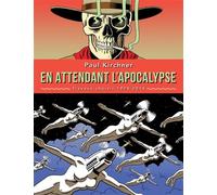 En attendant l'Apocalypse Travaux choisis 1974-2014 - Ernst Ludwig Kirchner - Tanibis - relié - Bande dessinée