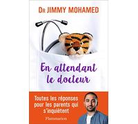 En attendant le docteur – Toutes les réponses pour les parents qui s'inquiètent – Flammarion