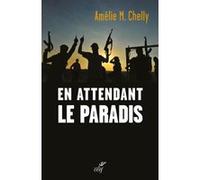 En attendant le paradis Amélie-Myriam Chelly (Auteur)
