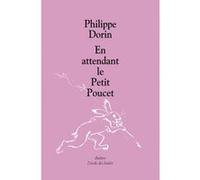 En attendant le petit poucet Philippe Dorin (Auteur)