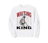 en Attendant Le Roi Squelette chrétien Art biblique Sweatshirt