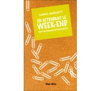 En attendant le week end Anti-dictionnaire de l'entreprise - Samuel Marckett - Max Milo - broché - Etude