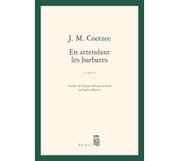 En attendant les barbares - John Maxwell Coetzee - Seuil - broché - Roman