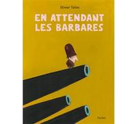 En attendant les Barbares - Olivier Tallec - Pastel-Ecole Des Loisirs - cartonné - Album jeunesse