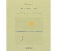 En attendant l'été Nika Jorjaneli (Auteur), Boris Bachana Chabradzé (Traduction)