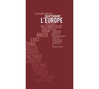 En attendant l'Europe - Alexandre Mirlesse - La Contre Allee - broché - Essai