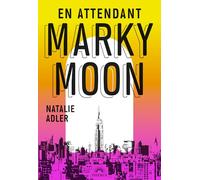 En attendant Marky Moon