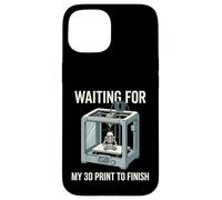 en Attendant Mon Impression 3D pour Terminer Un Design Amusant de créateur Coque pour iPhone 15