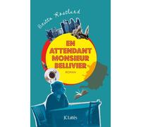 En attendant Monsieur Bellivier - Britta Rostlund - Lattes - broché - Roman