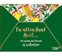 En attendant Noël - 24 cartes de l'Avent à colorier