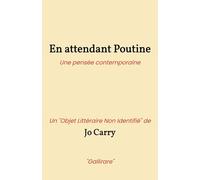 En attendant Poutine: Une pensée contemporaine Un « Objet Littéraire Non Identifié » de « Gallirare »
