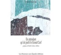 En attendant qu’ait parlé le Grand Cerf Breton Alain (Auteur)