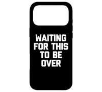 en Attendant Que ce Soit Fini - Drone Saying Sarcastic Novelty Coque pour iPhone 17 Pro Max