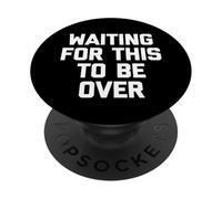 en Attendant Que ce Soit Fini - Drone Saying Sarcastic Novelty PopSockets PopGrip Adhésif