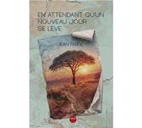 En attendant qu'un nouveau jour se lève Jean FabreJean Fabre (Auteur)