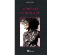 En attendant ses dix-huit ans - Aichetou - L'harmattan - broché - Roman