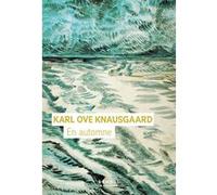 En automne Karl Ove Knausgaard (Auteur), Loup-Maëlle Besançon (Traduction), Vanessa Baird (Illustration)