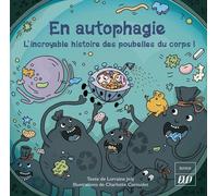 En autophagie : L'incroyable histoire des poubelles du corps !