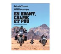 En avant, calme et fou – Un esthétique de la bécane – Édition 2022 – Les Éditions Albin Michel