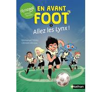 En avant foot Allez les Lynx ! Dyscool - Emmanuel Trédez - Nathan - broché - Roman cadet