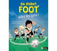En avant foot, allez les lynx ! - Roman Passion sport et amitié - De 7 à 11 ans (1)
