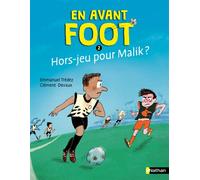 En avant foot - Tome 2 Hors-jeu pour Malik ? - Emmanuel Trédez - Nathan - broché - Roman cadet